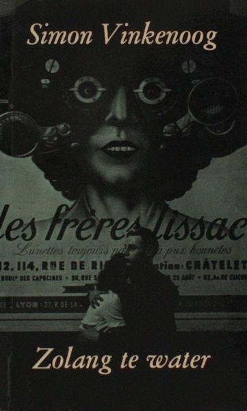 Vinkenoog, Simon. - Zolang te water. Een alibi