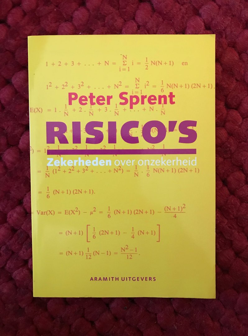 Sprent, Peter - Risico's. Zekerheden over onzekerheid