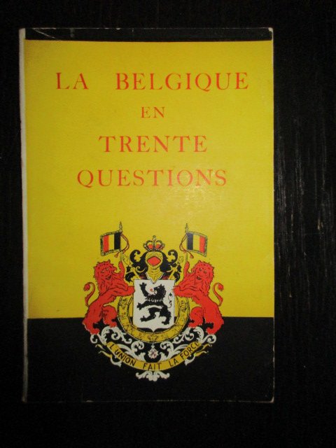 Office Belge d'Information et de Documentation, Ministère de l'Information - La Belgique en Trente Questions
