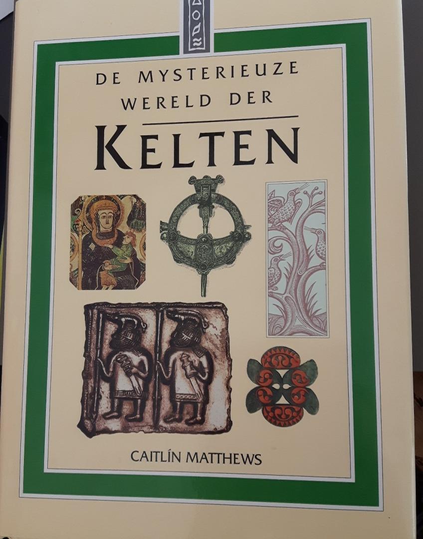 Matthews, Caitlín - De mysterieuze wereld der Kelten