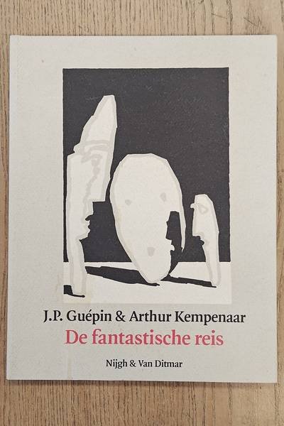 GUÉPIN, J.P. & ARTHUR KEMPENAAR [TEKENINGEN]. - De fantastische reis.