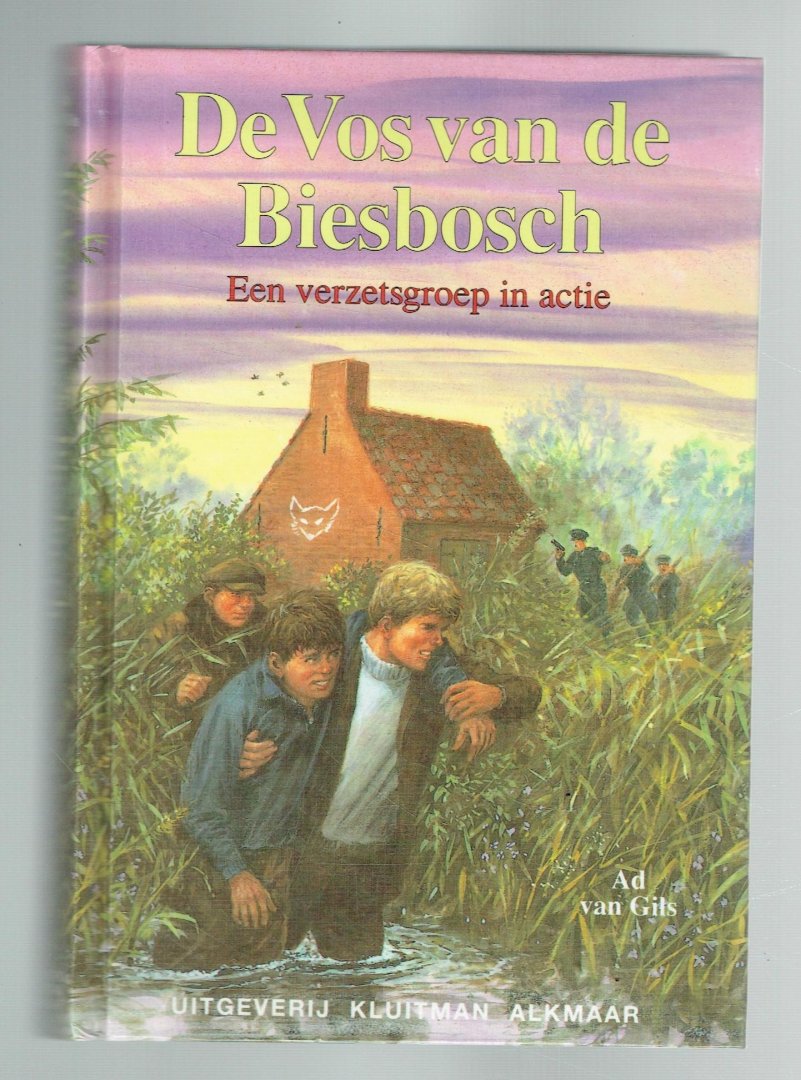 Gils, Ad van - De Vos van de Biesbosch 1: Een verzetsgroep in actie