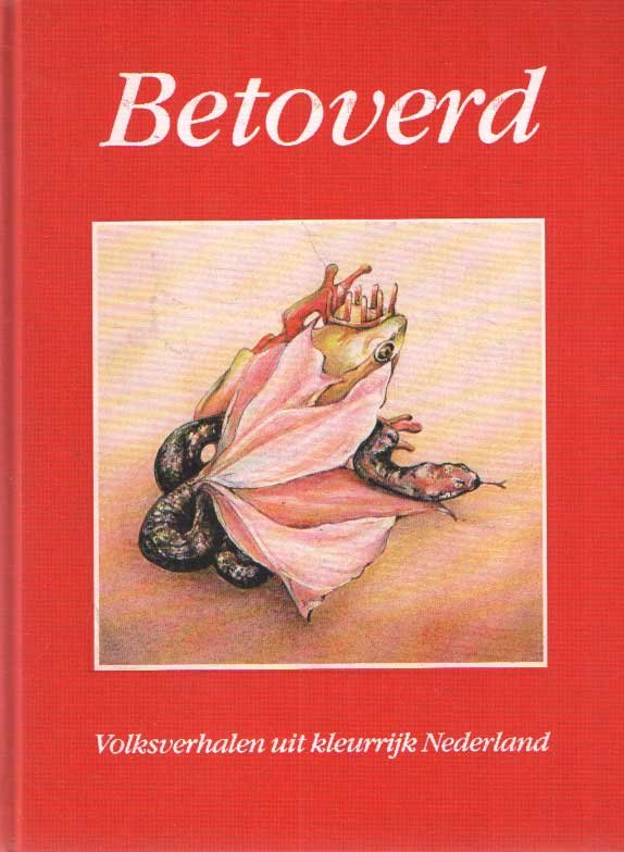 Idema, W.L. & Abram, I.B.H. [e.a.] (samenstelling) - Betoverd. Volksverhalen uit kleurrijk Nederland. Verhalen over mensen die in dieren veranderen (en omgekeerd) uit de Chinese, Joodse, Nederlandse, Indiase, Turkse, Surinaamse, Marokkaanse en Indonesische verteltraditie