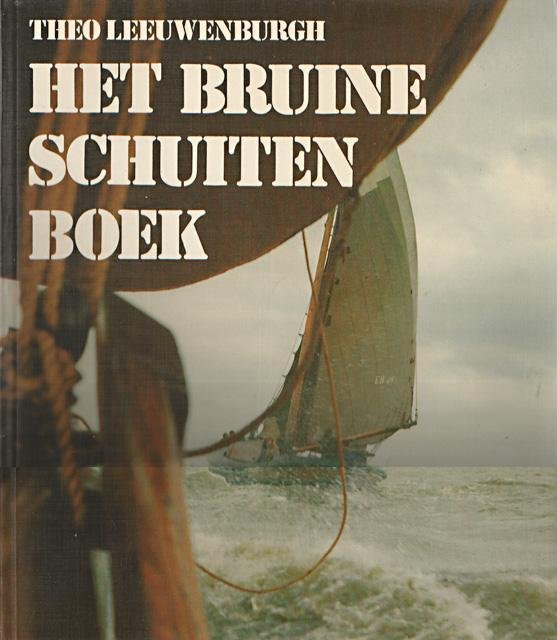 Leeuwenburgh, Thei - Het bruine schuiten boek. Een nieuwe generatie schippers op oude zeilschepen