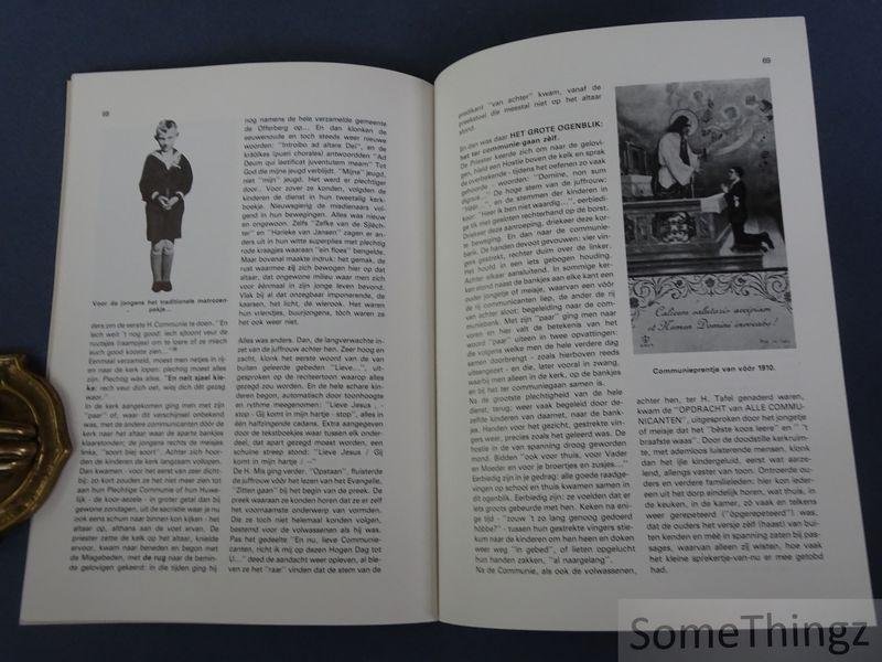 Walraven, J.H.A.. - Gebruiken, vroeger en nu: de eerste H. communie.