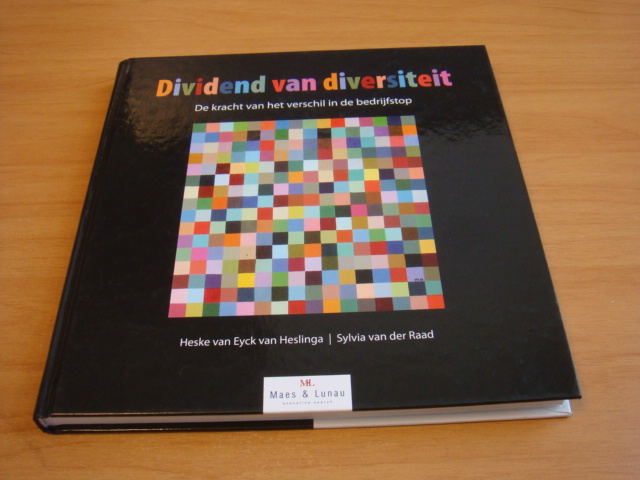 Eyck van Heslinga, Heske van & Raad, Sylvia van der  Raad, S. van der - Dividend van diversiteit - de kracht van het verschil in de bedrijfstop