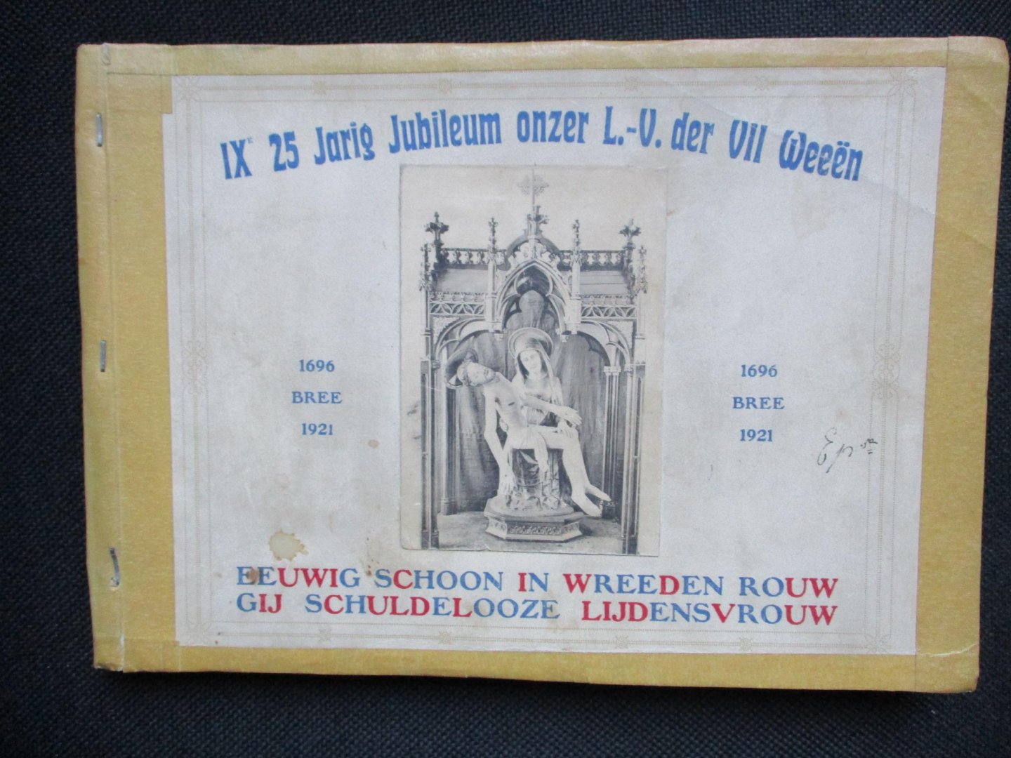  - Bree 1696-1921. IXe 25 Jarig Jubileum O-L-V-der VII Weeën.