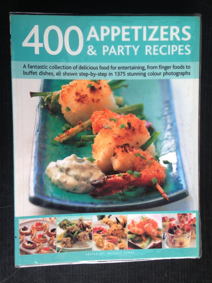 Jones, Bridget, Ed. - 400 Appetizers & Party Recipes