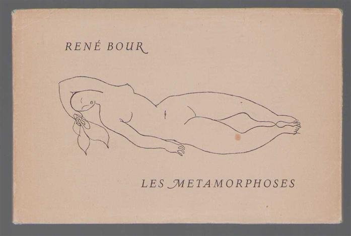 René Bour - Les Metamorfoses. Texte et dessins de René Bour.