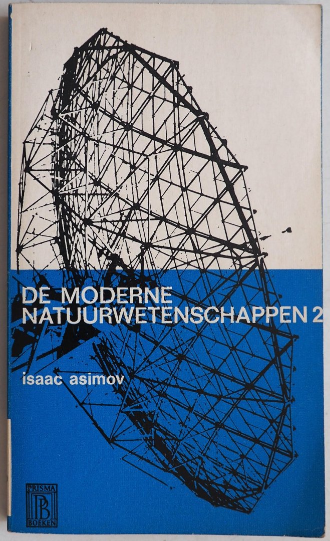 Asimov Isaac, vert. Vreeswijk J A, ill. Tagawa Bunji, Reeds Chester A e.a. - De moderne natuurwetenschappen dl 2