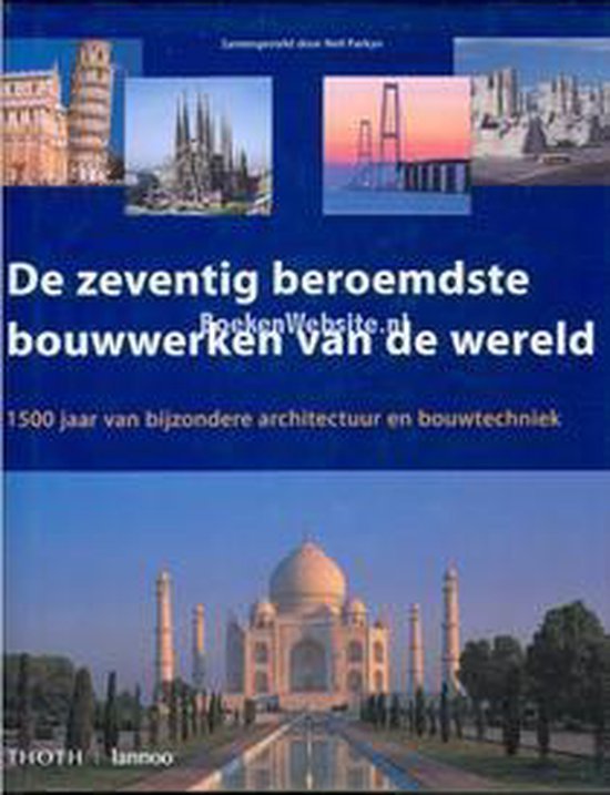 Neil Parkyn - De Zeventig Beroemdste Bouwwerken Van De Wereld