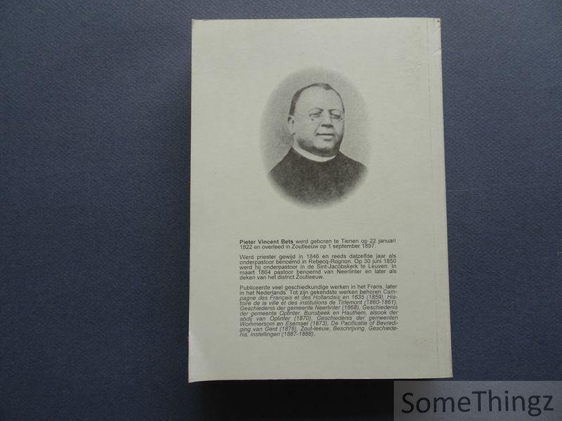 Pierre Vincent Bets. - Histoire de la ville et des institutions de Tirlemont, d'après des documents authentiques, la plupart inédits. Tome I. [Facsimile]