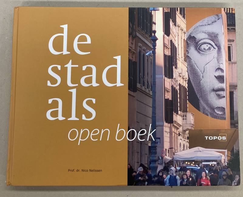 NELISSEN, NICO. - De stad als open boek.
