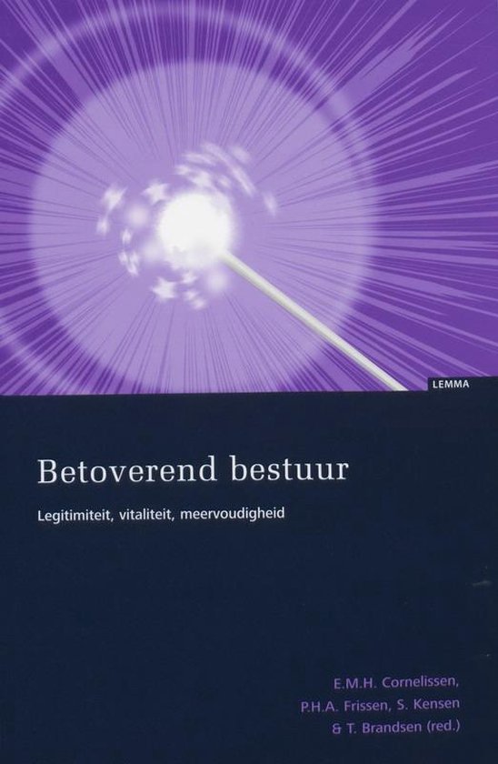 Cornelissen, Eefke [et..al]. - Betoverend bestuur : legitimiteit, vitaliteit, meervoudigheid.