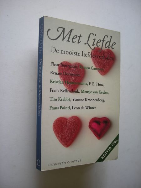 Bourgonje/Campert/Dorrestein/Hemmerechts/Hotz / Kellendonk/v.Keulen/Krabbe/Kroonenberg/ Pointl/deWinter / Velt, C.in 't, samenst. - Met Liefde. De mooiste liefdesverhalen