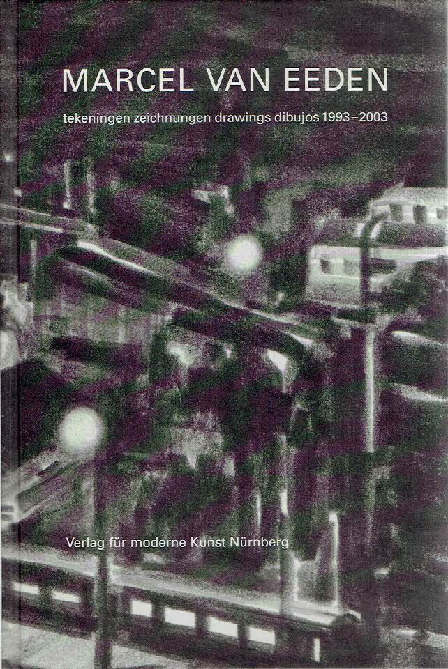 EEDEN, Marcel van - Marcel van Eeden - tekeningen zeichnungen drawings dibujos 1993-2003.