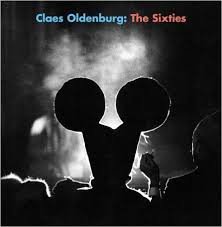 Oldenburg, Claes. - Claes Oldenburg: the sixties.