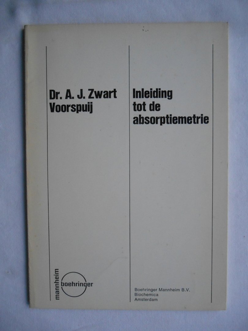 Dr. A.J. Zwart Voorspuij - Inleiding tot de absorptiemetrie.