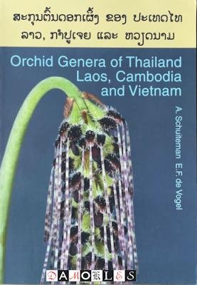 A. Schuiteman, E.F. Dse Vogel - Orchid Genera of Thailand, Laos, Cambodia and Vietnam