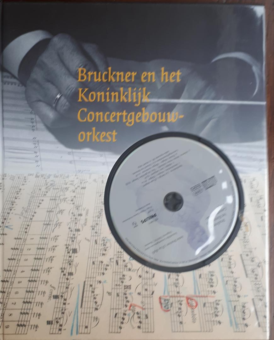  - Bruckner en het Koninklijk Concertgebouworkest + CD