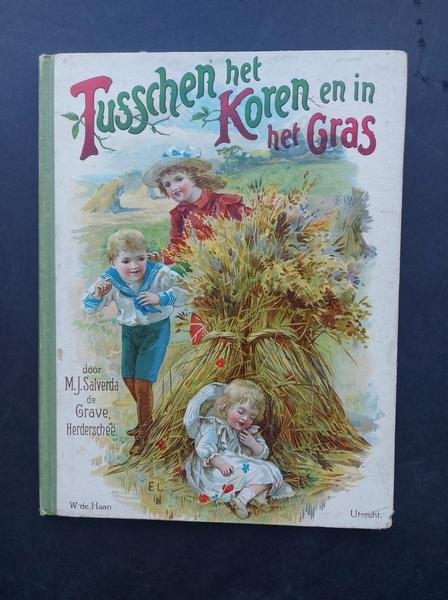 Salverda .M.J - Tusschen het koren en in het gras
