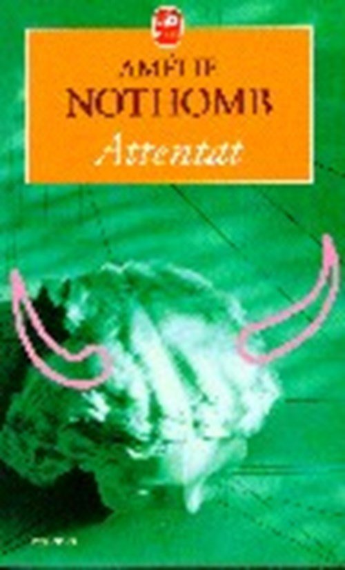 Amelie Nothomb - Attentat