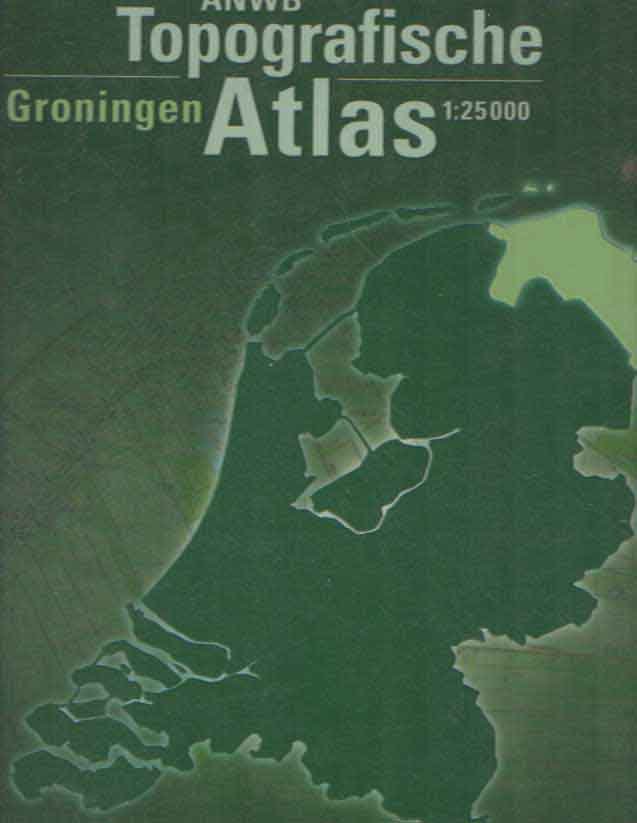  - ANWB grote topografische atlas Groningen 1: 25.000