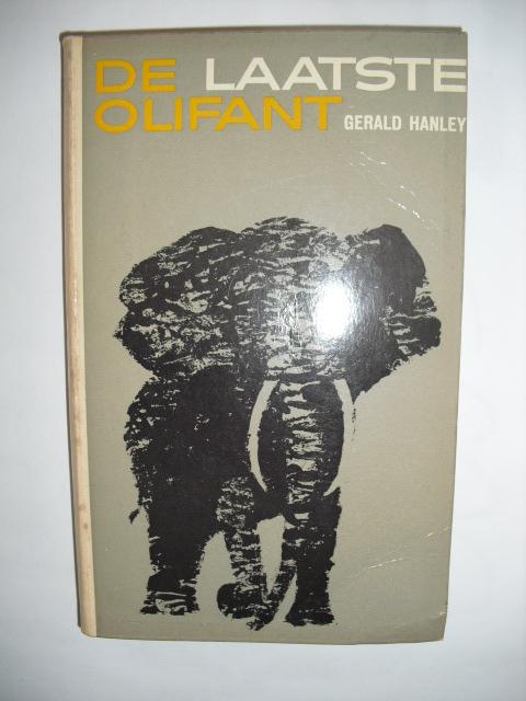 Hanley, Gerald - De laatste olifant