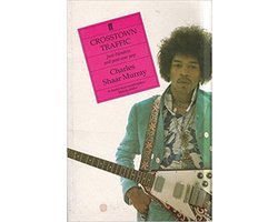 Charles Shaar Murray - Crosstown Traffic