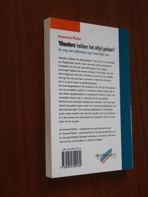 Pfeifer, Annemarie - Moeders hebben het altijd gedaan !