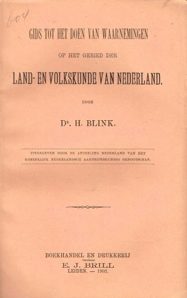 Blink, H. - Gids tot het doen van waarnemingen op het gebied der land- en volkskunde van Nederland / uitg. door het Koninklijk Nederlandsch Aardrijkskundig Genootschap. Afdeeling Nederland