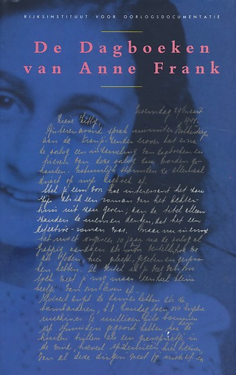 Frank, Anne - De dagboeken van Anne Frank. Ingeleid door Harry Paape, Gerrold van der Stroom en David Barnouw. Met de samenvatting van het rapport van het gerechtelijk laboratorium. Met bijlage: Doorhalingen en toevoegingen.