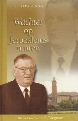 Vogelaar, L - Wachter op Jeruzalems muren