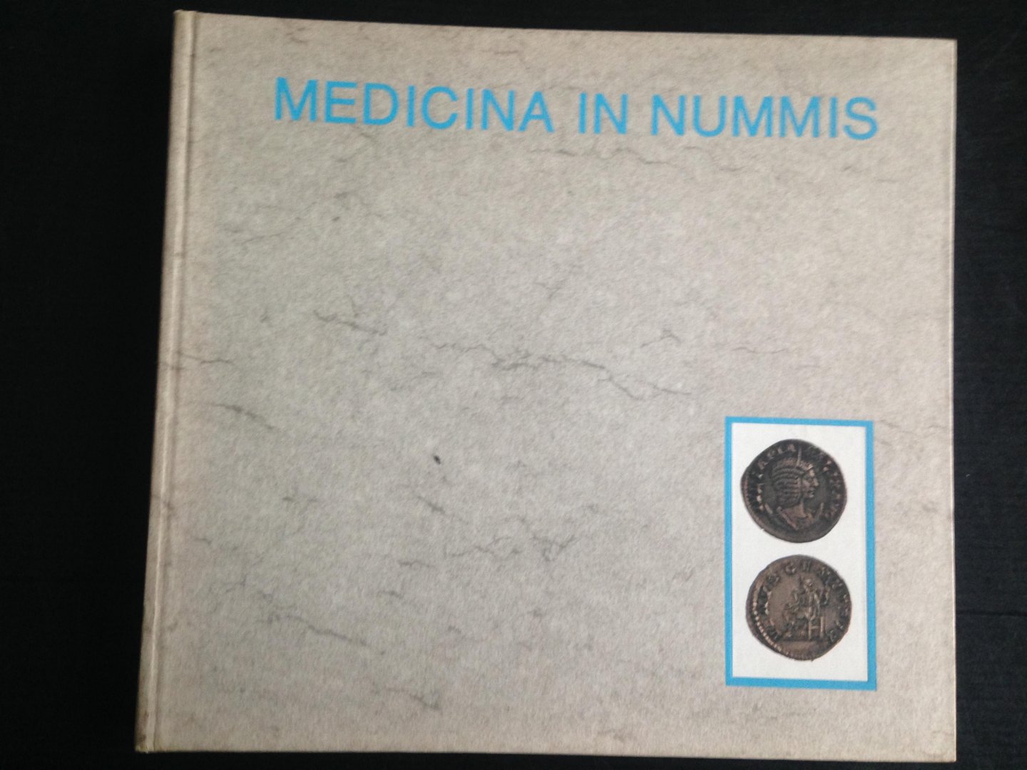 Antall, Jozsef & Lajos Huszar - Medicina in nummis, From the mumismatic collection of the Semmelweis Museum for the history of medicine