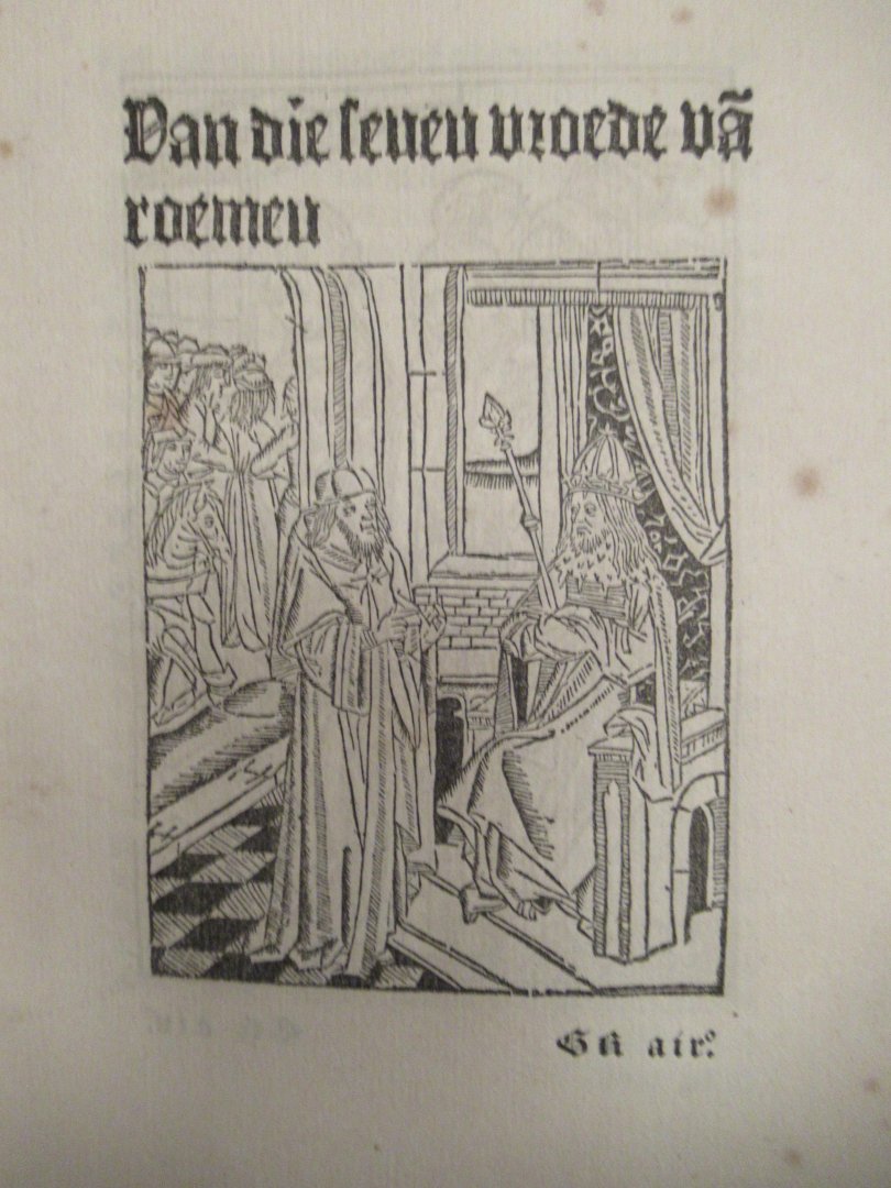 Botermans, A.J. - Die hyftorie van die feuen wijfe mannen van romen Bewerkt door A.J. Botermans. Tekst (Herdruk naar het eenig bekende exemplaar der editio princeps Ao. 1479, berustende in de Bibliotheca Academiae Georgiae Augustae te Gottingen).