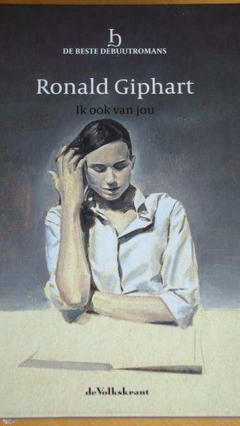Boekwinkeltjes.nl - Ronald Giphart - Ronald Giphart, Ik ook van jou