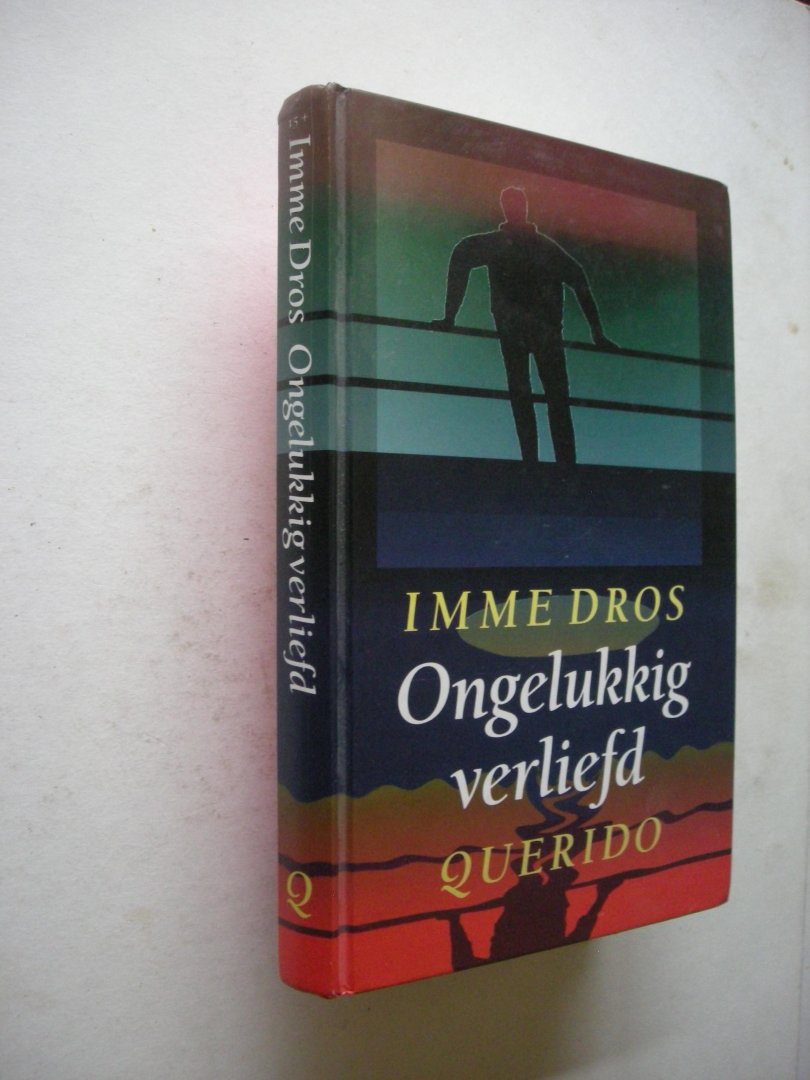 Dros, Imme. - Ongelukkig verliefd.