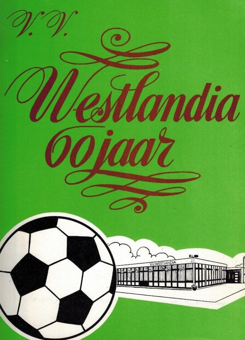 J.A v. d. Ende en A.J.R. v.d. Enden - Westlandia 60 jaar -(1922-1982)