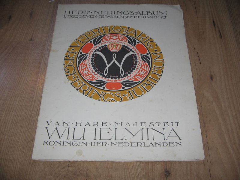 . - Wilhelmina De Gouden Kroon.50 1898-1948. Gedenkboek bij gelegenheid van het gouden regeringsjubileum van H.M.Koningin Wilhelmina