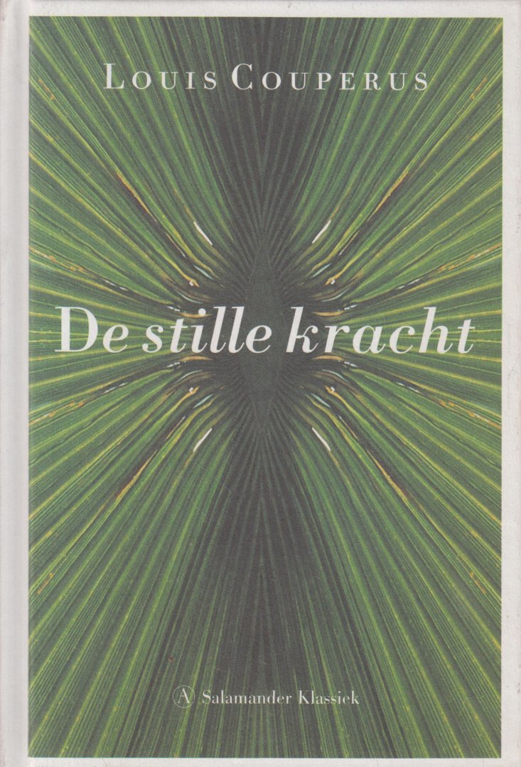 Couperus (Den Haag, 10 juni 1863 - De Steeg, 16 juli 1923), Louis Marie Anne - De stille kracht - Drukkende warmte, een zwoele sfeer van decadentie en de dreiging van het wilde en onbekende vormen de achtergrond van het verhaal rond de mooie en erotische residentsvrouw Léonie van Oudijck.