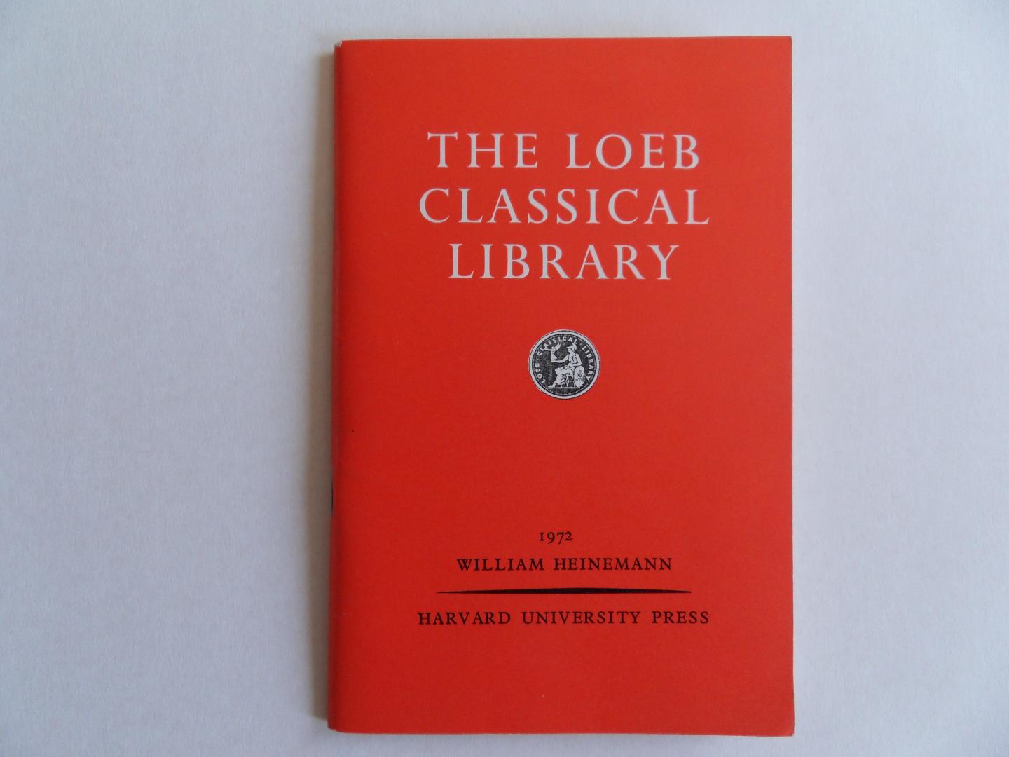 Warmington, E.H. [ edited by ]. - The Loeb Classical Library. [ Overzichts Catalogus ].