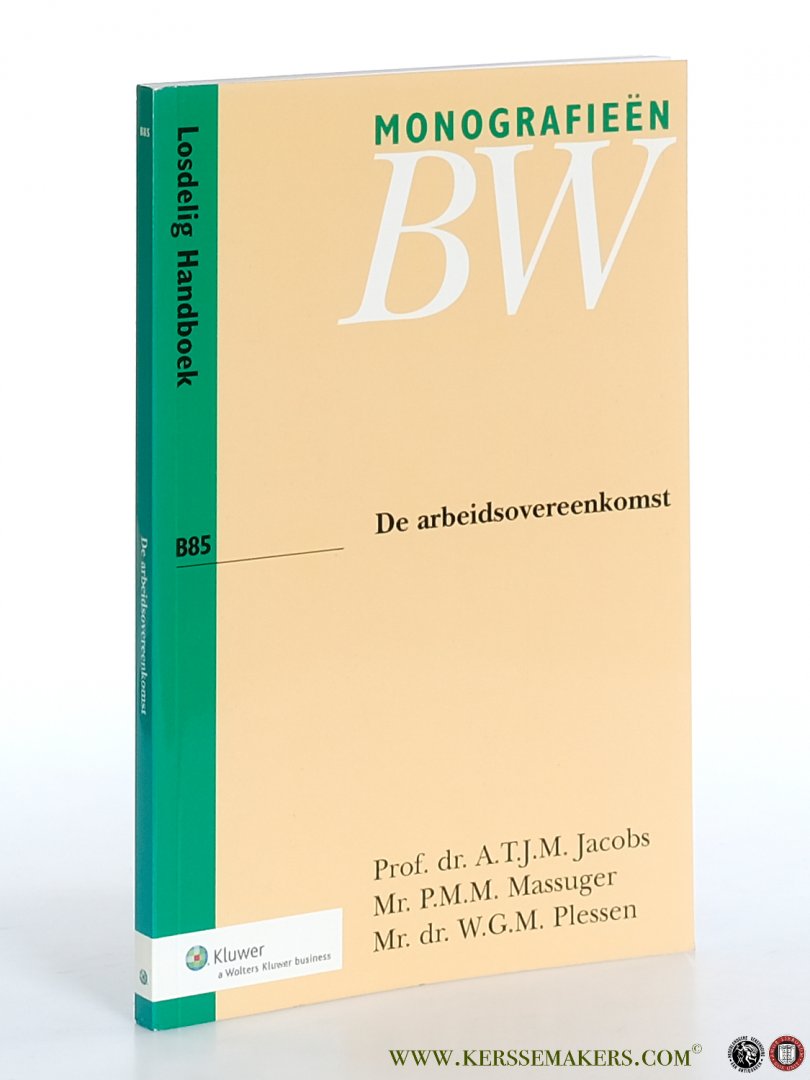 Jacobs, A.T.J.M. / P.M.M. Massuger / W.G.M. Plessen. - De arbeidsovereenkomst.