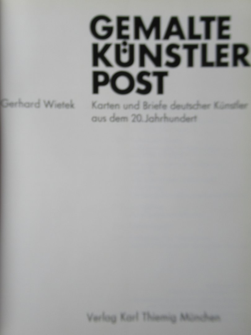 Wietek, Gerhard - Gemalte Künstler Post. Karten und Briefe deutscher Künstler aus dem 20. Jahrhundert.
