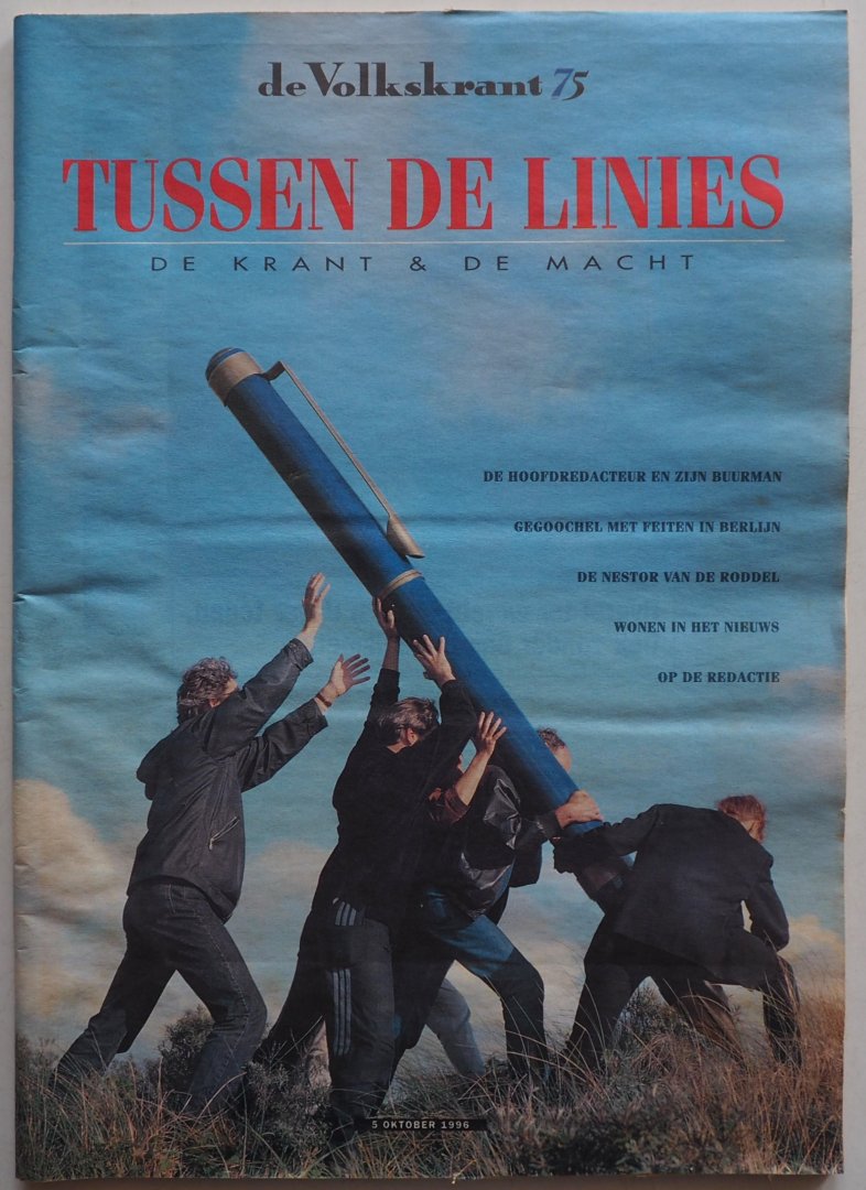 Bril Paul, Gessel Han van, Tromp Jan e.a. - De Volkskrant 75 Tussen de linies De krant & de macht 5 oktober 1996