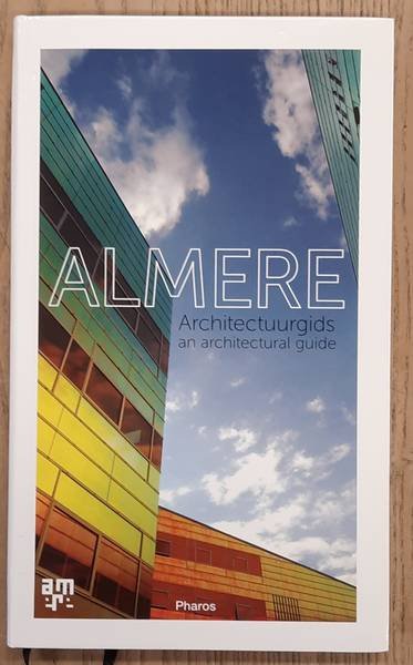 BERKUM, ANS VAN & BREIJINCK, ODETTE. - Almere. Architectuurgids. An architectural guide.