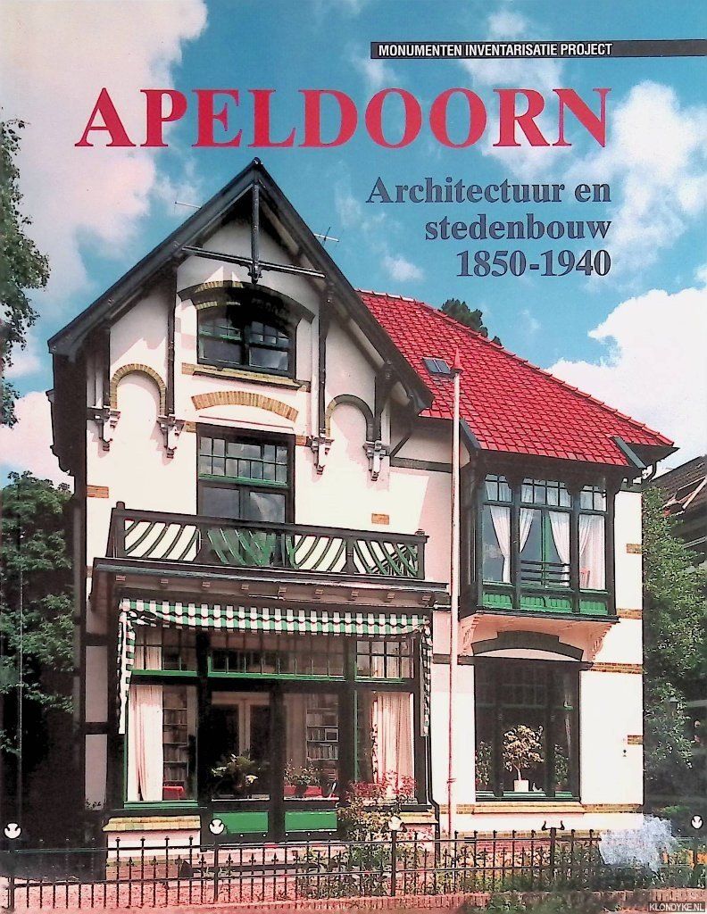 Frank, CeesJan & Frank Haans & Huub Ummels - Apeldoorn: architectuur en stedenbouw 1850-1940