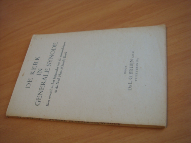 Bruijn, L.G - De kerk in generale synode