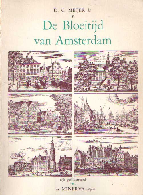 Meijer, D.C. - De bloeitijd van Amsterdam