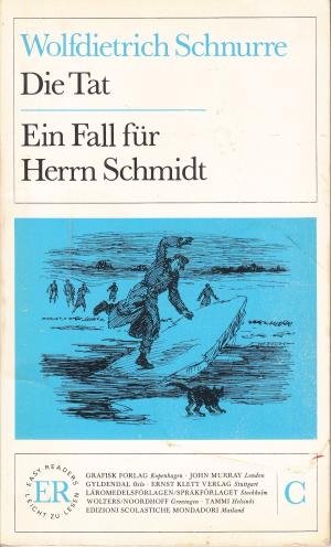 Schnurre, Wolf Dietrich - Die  Tat. Ein Fall Fur Herrn Schmidt - zwei kurzgedichten