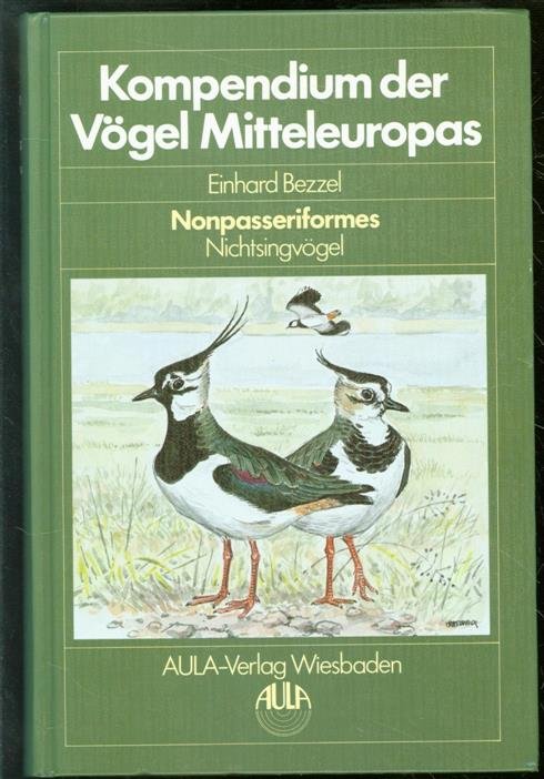 Einhard Bezzel, Friedhelm Weick - Kompendium der Vogel Mitteleuropas : Nonpasseriformes, Nichtsingvögel